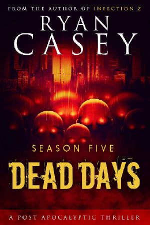 [Dead Days 06] • Dead Days Zombie Apocalypse Series (Season 5)